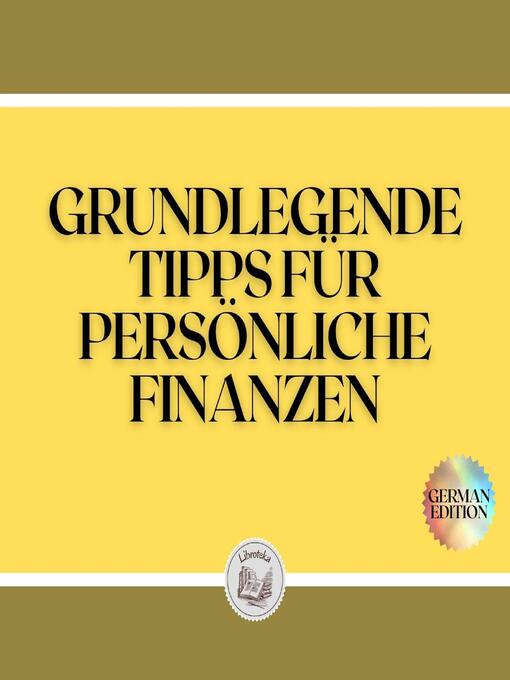 Title details for GRUNDLEGENDE TIPPS FÜR PERSÖNLICHE FINANZEN by LIBROTEKA - Available